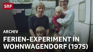 Ferien-Experiment Familien mit Kindern in Wohnwagendorf (1975) I Wohnwagen-Ferien | SRF Archiv