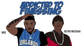 MoeIsBetter - Addicted to Finessing (Official Audio) ft. Retro Messiah