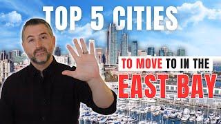 Top 5 Cities in the East Bay of California