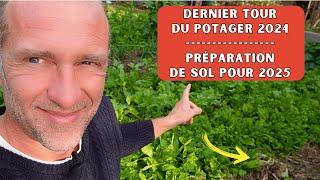 Dernier tour du potager 2024 et en route pour 2025 ► Préparation de sol