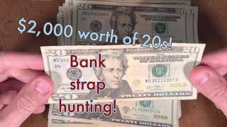 Bank Strap Hunting 20s! $2,000 worth!