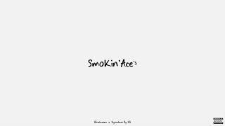 SMOKIN' ACE'S | Bhalwaan & Signature By SB