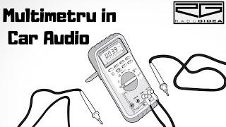 Cum Se Foloseste Multimetrul in Car Audio - TUTORIAL