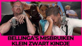 Bellinga's misbruiken klein zwart kindje & Wij beginnen een politieke partij