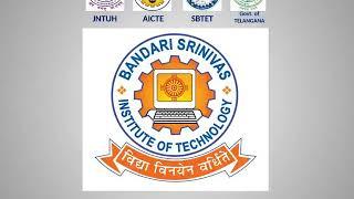 BSIT- BANDARI SRINIVAS INSTITUTE OF TECHNOLOGY