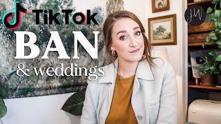 TikTok Ban vs. Wedding Industry | Why This Matters