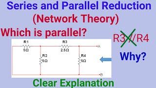 Series and parallel circuit reduction| Network Theory | Easiest Approach