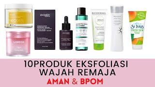 TOP 10 Rekomendasi Produk Eksfoliasi Wajah Remaja Yang Aman dan BPOM (Terbaik 2021)