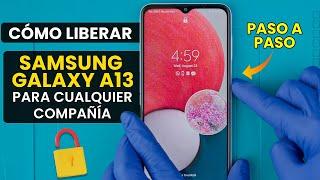 Cómo Liberar Samsung Galaxy A13 para Todas las Compañías | Compatible con Galaxy A14, A15, A12