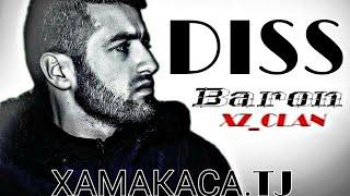 Хз Барон дисс (Хамакаса .TJ) Xz Baron diss