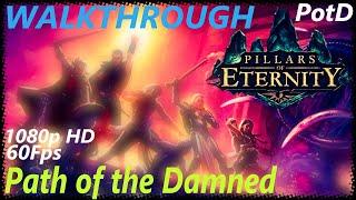 Pillars of Eternity [PotD] - Path of the Damned difficulty - Walktrough Longplay - Part 2