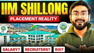 IIM Shillong PLACEMENT Reality | Salary, Recruiters & ROI