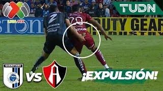 ¡¿QUÉ JUGADA ES ESA?!  Roja a Mendoza por "DEDAZO" | Querétaro 0-1 Atlas | AP2023-J5 | Liga Mx|TUDN