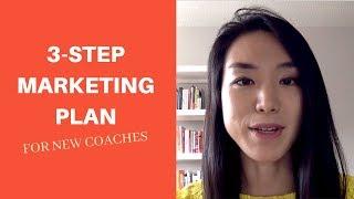 Simple 3 step marketing plan for new coaches