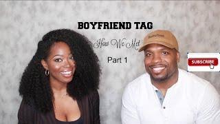 BOYFRIEND TAG: How We Met Part 1 official | A Christ Centered Relationship| Dating with Purpose