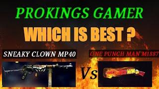 |WHICH IS BEST?| |SNEAKY CLOWN MP40 VS ONE PUNCH MAN M1887| |PROKINGS GAMER|