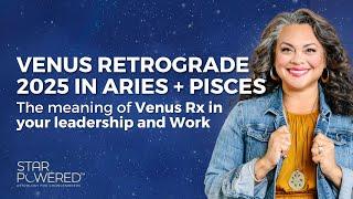 Venus Retrograde 2025: Reconnecting to Universal Being - Ep. 115 of the Star Powered® Podcast