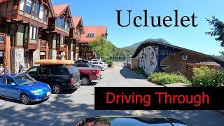 Ucluelet, British Columbia (DRIVING THROUGH)