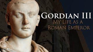 Gordian III: My Life As A Roman Emperor #biography #rome #explainervideo #gordianiii