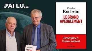 J'ai lu... "Le Grand Aveuglement" par Charles Enderlin