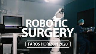 The Horizon 2020 FAROS Project: Surgical Robots That Hear and Feel in Action