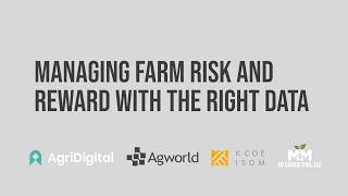 Managing Farm Risk and Reward with the Right Data