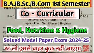 B.A./B.Sc./B.Com. 1st Semester Co Curricular Model Paper Exam 2024-25 Food nutrition and hygiene