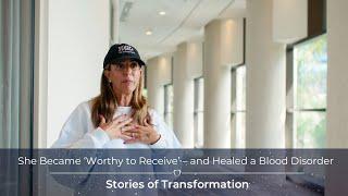 She Became ‘Worthy to Receive’ – and Healed a Blood Disorder