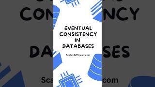 Eventual Consistency in Databases in 30 Seconds