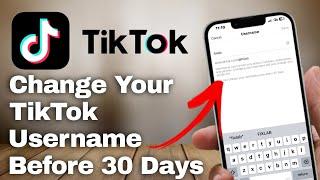 How to Change Your TikTok Username Before 30 Days | Quick & Easy Trick!