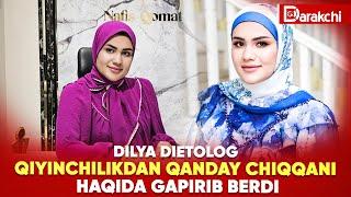 DILYA DIETOLOG QIYINCHILIKDAN QANDAY CHIQQANI HAQIDA GAPIRIB BERDI