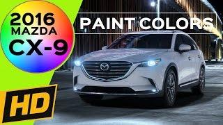 2016 MAZDA CX-9 PAINT COLORS BY TRIM