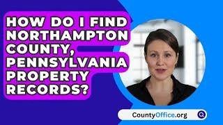 How Do I Find Northampton County, Pennsylvania Property Records? - CountyOffice.org