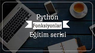 Fonksiyonlar 1, Python Eğitim serisi