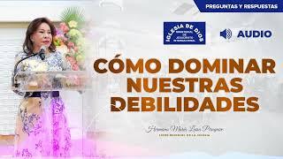 Cómo dominar nuestras debilidades - Hna. María Luisa Piraquive #IDMJI