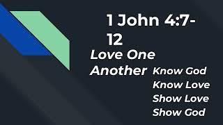 1 John 4:7-12 “Love One Another” // 9.22.24