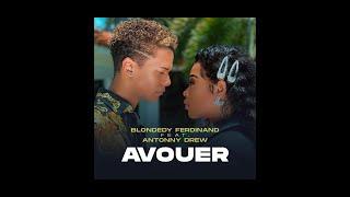 BLONDEDY FERDINAND Ft. ANTONNY DREW - AVOUER