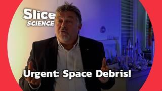 The Space Debris Crisis: Time to Clean Up! | SLICE SCIENCE