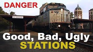 PASSENGER STATIONS: Good, Bad, Ugly & DANGEROUS.