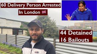 Why 60 Delivery Person Got Arrested In London  | International Student