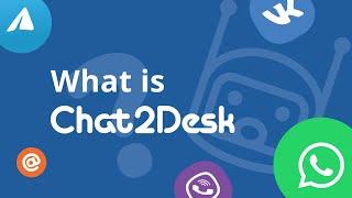 What is Chat2Desk? An overview of chat center for customer support and sales.