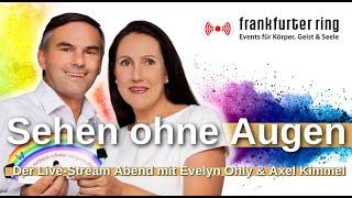 Sehen ohne Augen mit Evelyn Ohly & Axel Kimmel, Live-Stream Event