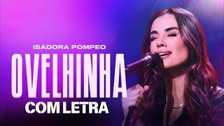 Isadora Pompeo - Ovelhinha (Com Letra)