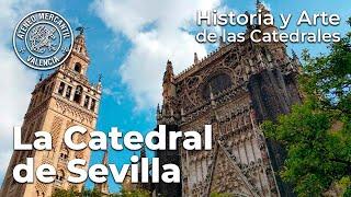 La Catedral de Sevilla. Su historia, arquitectura y obras de arte más importantes | Amando García