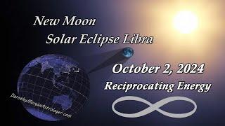 New Moon Solar Eclipse Oct 2 Libra Balance Equality Reciprocating Energy