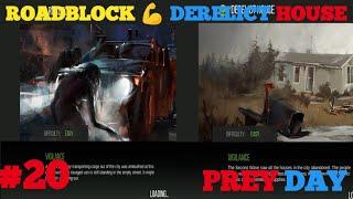 PREY DAY ROADBLOCK  DERELICT HOUSE  #20 DD GAMING 25