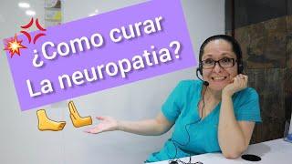 ¿Como CURAR los síntomas de la NEUROPATIA DIABETICA? 