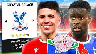 I Rebuilt Crystal Palace With London Club Players ONLY