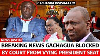 GACHAGUA FINISHED as COURT to BLOCK him FROM VYING for PRESIDENCY in 2027 and 2032 ne PETITION today