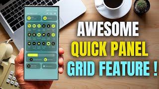 One UI 6.0/5.1/5.0 Major Quick Panel GRID Feature you MUST Know ! Samsung Galaxy Phones